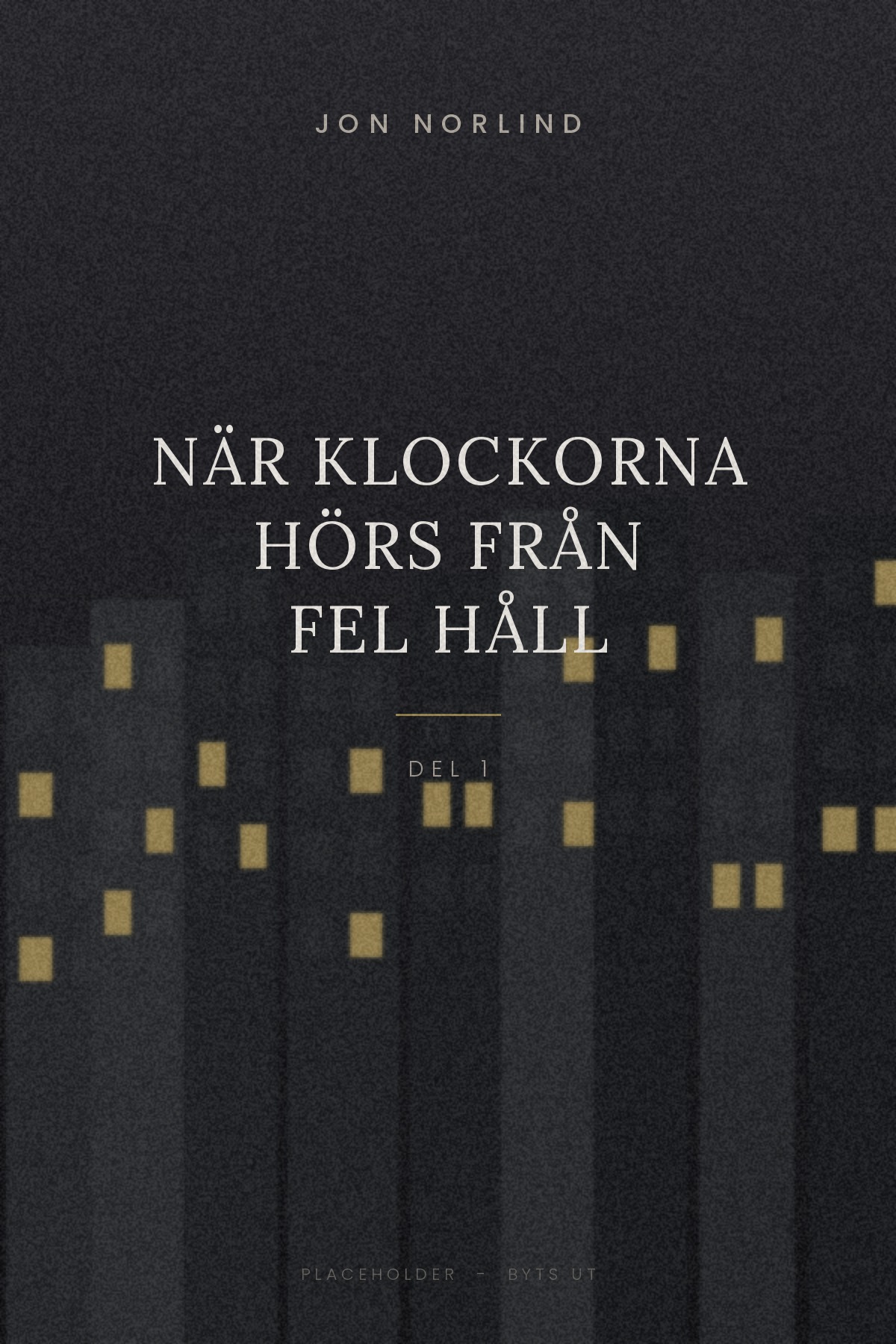 När klockorna hörs från fel håll